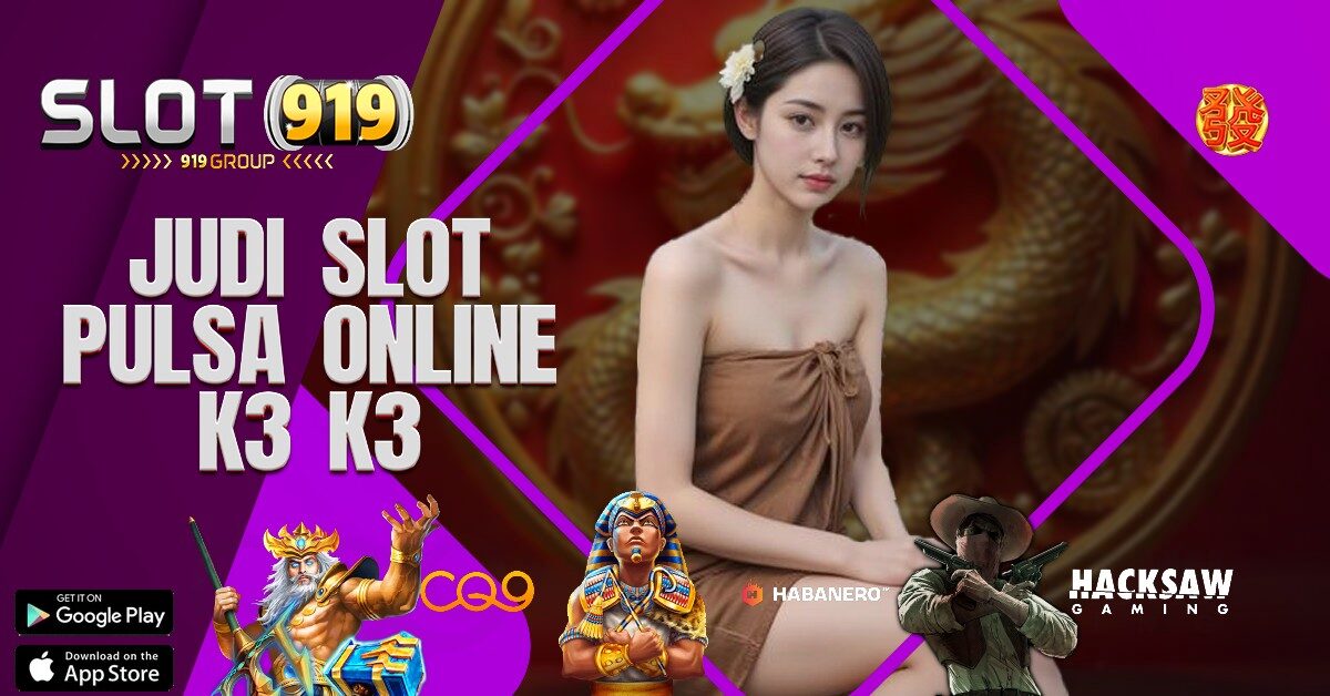 SITUS SLOT GACOR VIA PULSA TANPA POTONGAN K3K3 APK