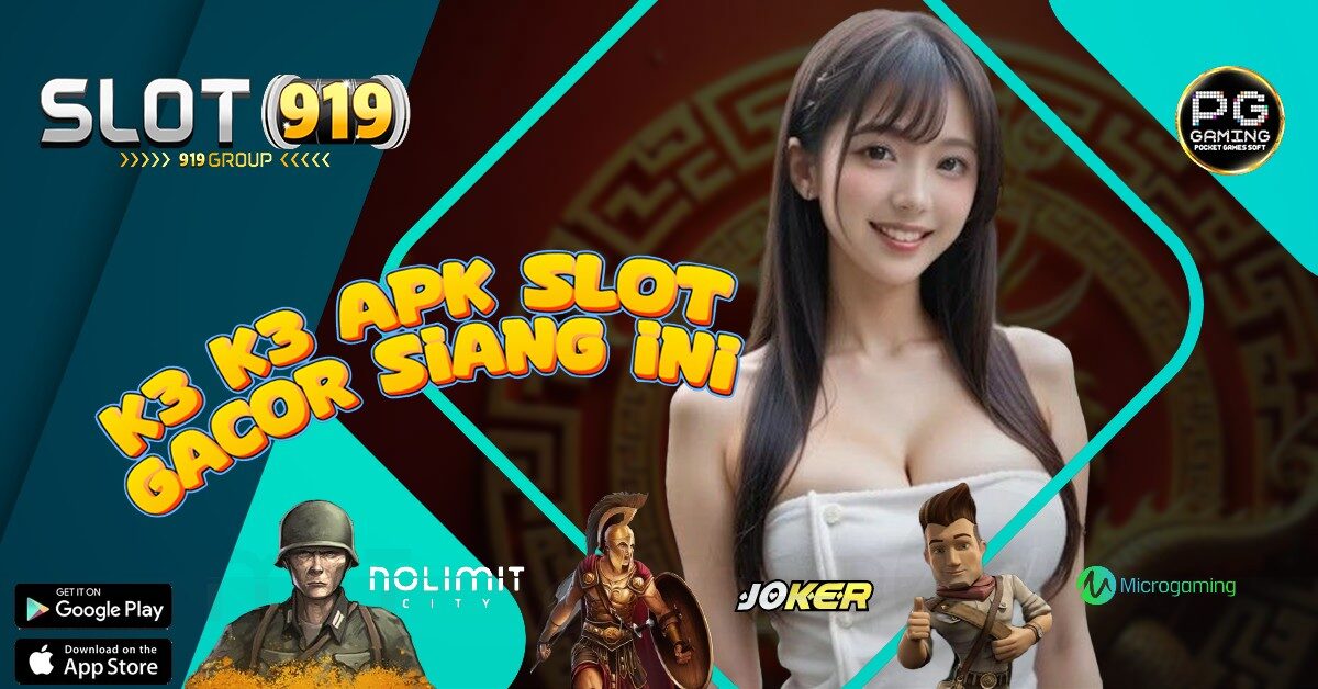 K3 K3 APK SLOT ONLINE DEPOSIT 10RB