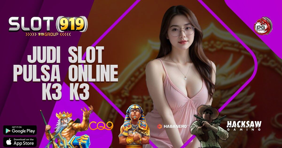 K3 K3 APK AGEN SLOT GACOR TERPERCAYA